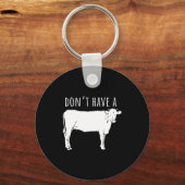 Dont Have A Cow Sleutelhanger (Voorkant)