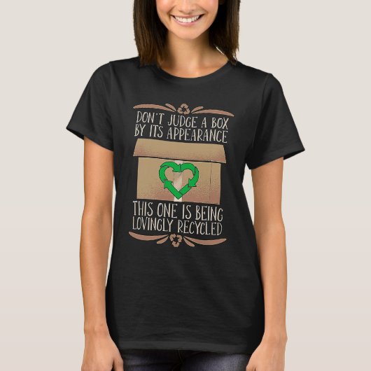 Don't Judge A Box By Its Reuse Eco Friendly Recyc T-shirt (Voorkant)