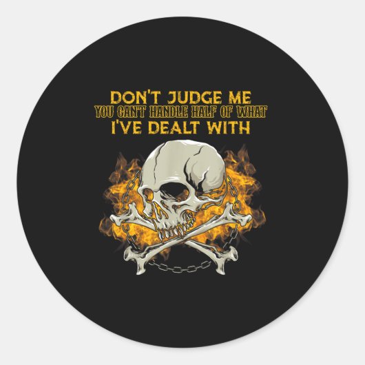 Don't Judge Me You Can't Handle Half Of What I've Ronde Sticker (Voorkant)