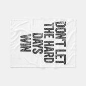 Don't Let The Hard Days Win Motivational Fleece Deken (Voorkant (Horizontaal))