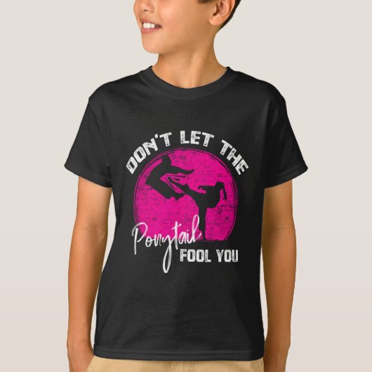 Dont Let The Ponytail Fool You Funny Karate Gift  T-shirt (Voorkant)