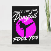 Dont Let The Ponytail Fool You I Funny Karate  Kaart (Voorkant)