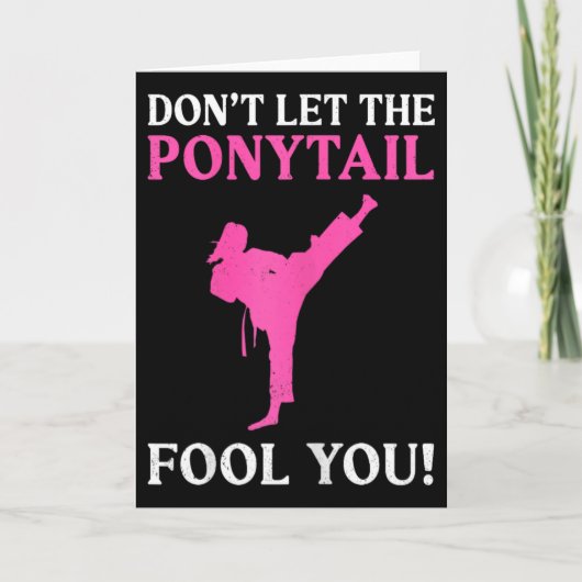 Don't Let The Ponytail Fool You Karate Fighter Mar Kaart (Voorkant)