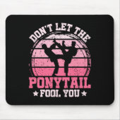 Don't Let The Ponytail Fool You Martial Art Karate Muismat (Voorkant)