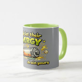 Don't Let Their Energy Drain Yours Coffee Mug Mok (Voorkant rechts)