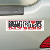 Don't Let Your Heart... Bumper Sticker (En voiture)