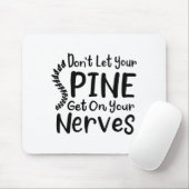 Dont Let Your Sne Get On Nerves Chiropractor  Muismat (Met muis)