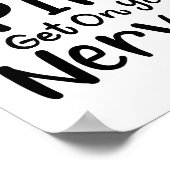 Dont Let Your Sne Get On Nerves Chiropractor  Poster (Hoek)