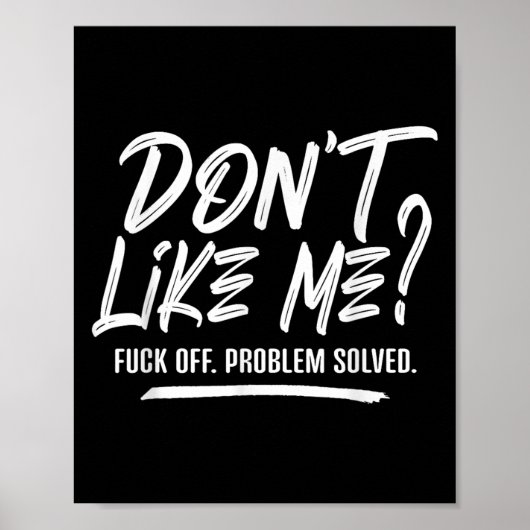 Don't Like Me For Off Problem Solved, Funny Meme Q Poster (Voorkant)