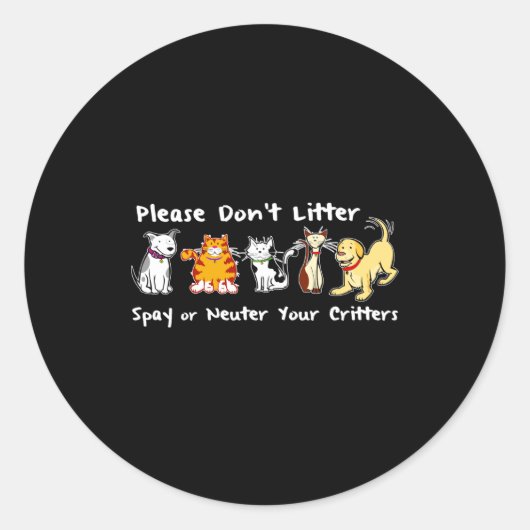 Dont Litter Spay Or Neuter Ronde Sticker (Voorkant)