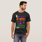 Don't Make Me Flip My Witch Switch Halloween witch T-shirt (Voorkant volledig)