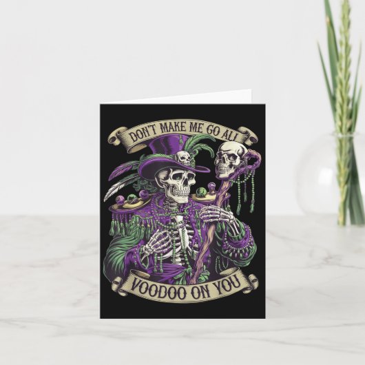 Don't Make Me Go All Voodoo On You Skeleton Mardi Kaart (Voorkant)