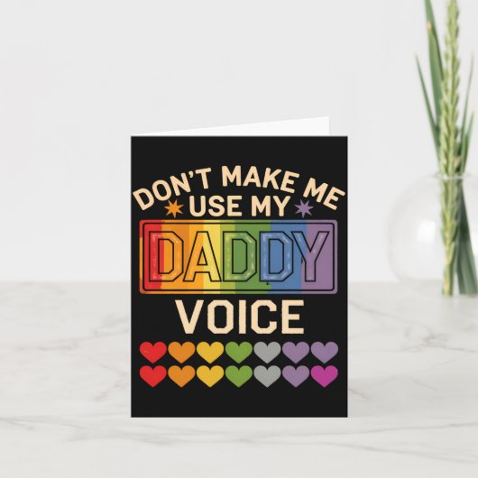 Dont Make Me Use Daddy Voice Gay Rainbow Pride  Kaart (Voorkant)