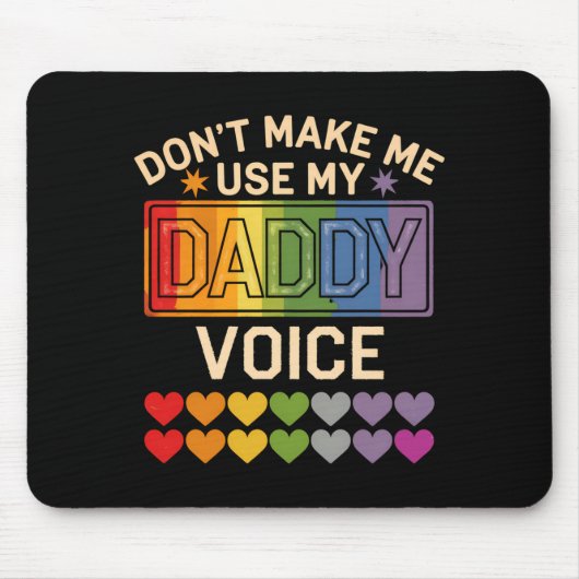 Dont Make Me Use Daddy Voice Gay Rainbow Pride  Muismat (Voorkant)