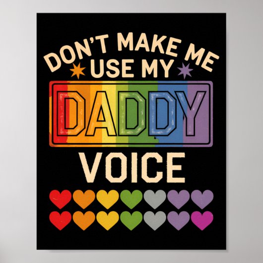 Dont Make Me Use Daddy Voice Gay Rainbow Pride Poster (Voorkant)