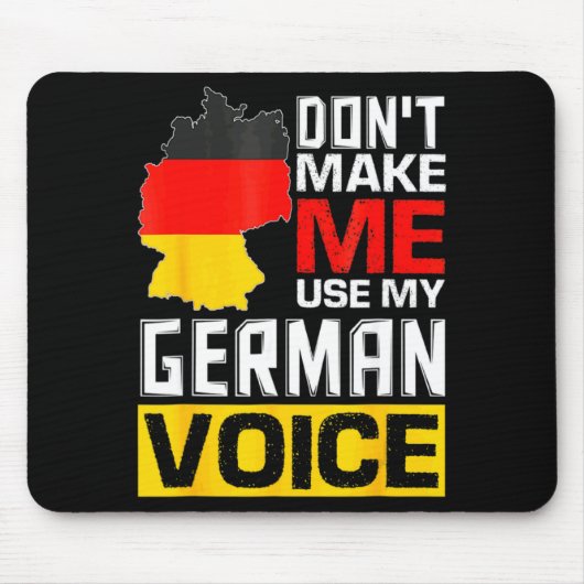 Dont Make Me Use My German Voice Germany Deutsc  Muismat (Voorkant)