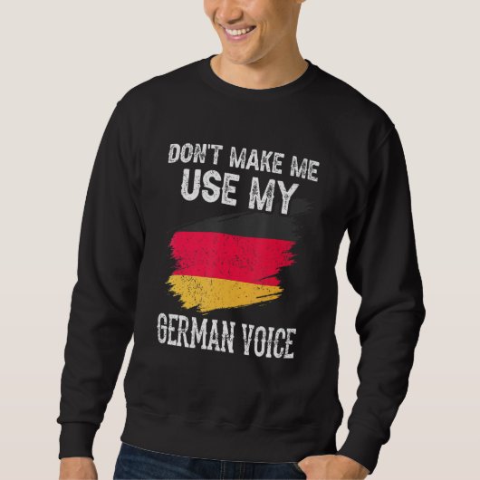 Don't Make Me Use My German Voice Germany Teacher  Trui (Voorkant)