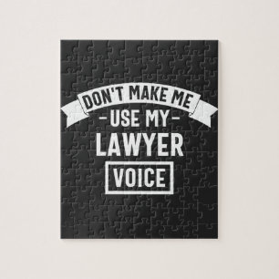 Don't make me use my lawyer voice legpuzzel