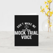 Don't Make Me Use My Mock Trial Voice Lawyer Kaart (Gele Bloem)