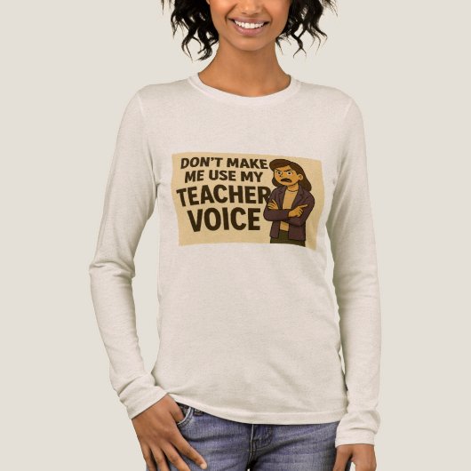Don't Make me use my teacher voice Tri-Blend Shirt (Voorkant)
