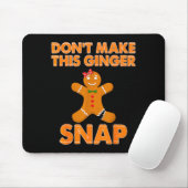 Don't Make This Ginger Snap Funny Joke Cookie Bake Muismat (Met muis)