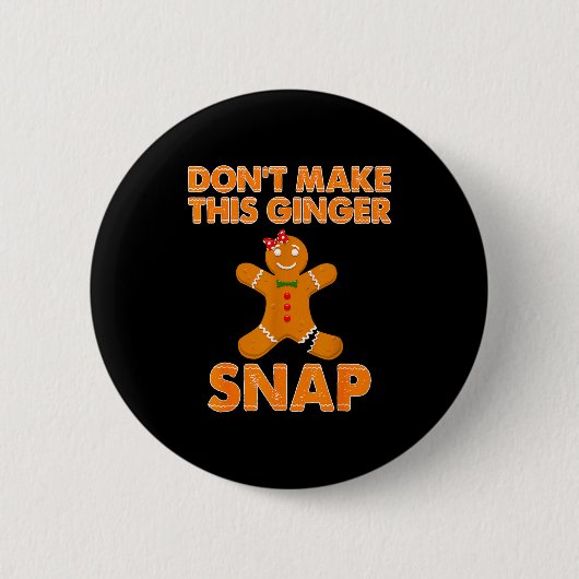 Don't Make This Ginger Snap Funny Joke Cookie Bake Ronde Button 5,7 Cm (Voorkant)