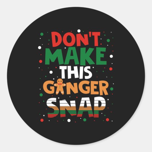 Don't Make This Ginger Snap Long Sleeve  Ronde Sticker (Voorkant)