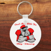 Dont Mess Big Dog Sleutelhanger (Voorkant)
