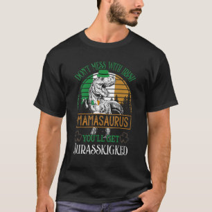 Dont Mess met Mamasaurus, dan krijg je Jurasskip T-shirt