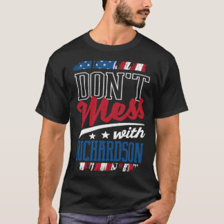 Dont Mess Met Richardson US Steden Humor Trip Tra T-shirt