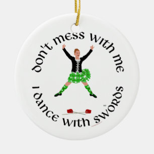 Dont Mess met Schotse hooglanddanser Keramisch Ornament