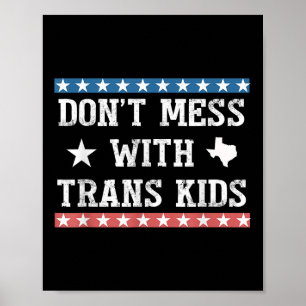 Dont Mess met Trans-Kinder Texas beschermt transKi Poster