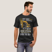 Don't Mess With A Backhoe Operator T-shirt (Voorkant volledig)
