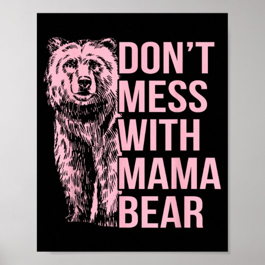 Don't Mess With Mama Bear  Poster (Voorkant)