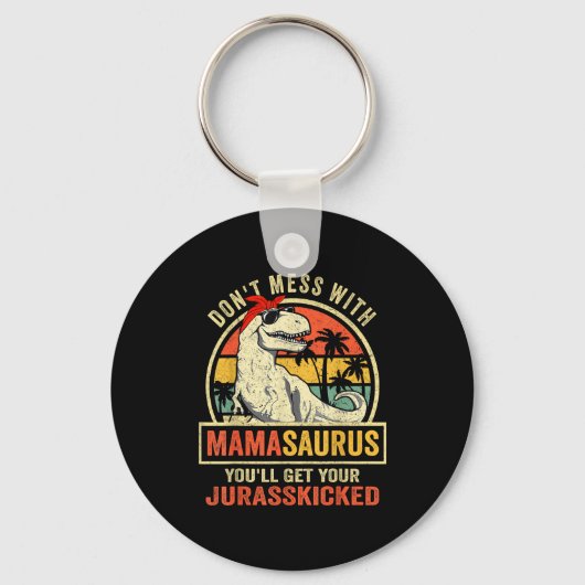 Dont Mess With Mamasaurus Youll Get Jurkicked Moth Sleutelhanger (Voorkant)