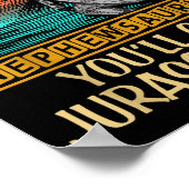 Don't Mess With Nephewsaurus You'll Get Jurkicked  Poster (Hoek)