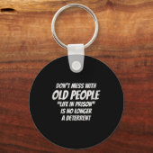 Don't Mess With Old People Funny Saying Prison Vin Sleutelhanger (Voorkant)