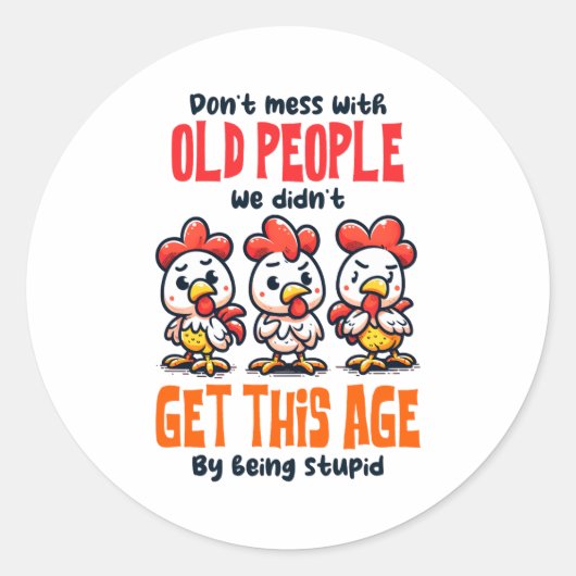Dont Mess With Old People Ronde Sticker (Voorkant)