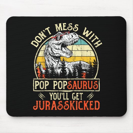 Don't Mess With P Psaurus You'll Get Jurkicked  Muismat (Voorkant)