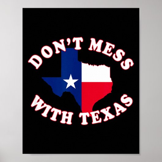 Don't Mess With State Outline And Flag Texas Poster (Voorkant)