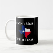 Don't Mess With Texas State Pride Shirt  Koffiemok (Links)