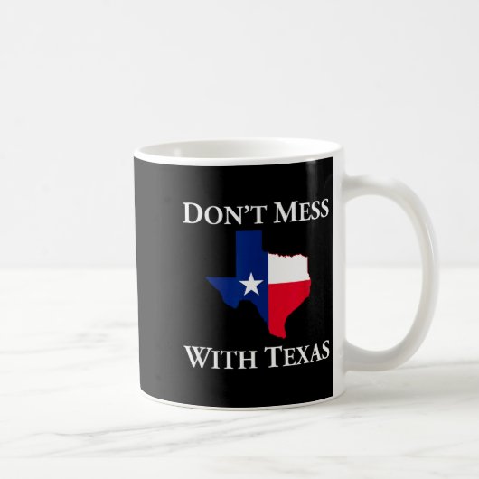 Don't Mess With Texas State Pride Shirt  Koffiemok (Rechts)