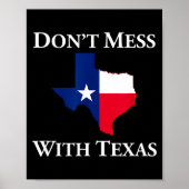 Don't Mess With Texas State Pride Shirt  Poster (Voorkant)