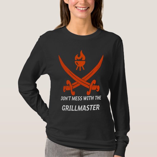 Don't Mess With The Grillmaster Grilling T-shirt (Voorkant)