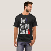 Don't Mess With Trans Kids Texas Protect Trans Kid T-shirt (Voorkant volledig)