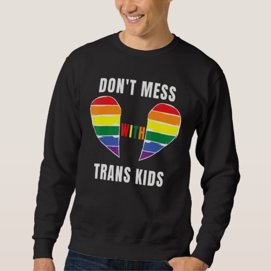 Don't Mess With Trans Kids Texas Protect Trans Kid Trui (Voorkant)