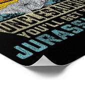 Don't Mess With Unclesaurus You'll Get Jurkicked U Poster (Hoek)