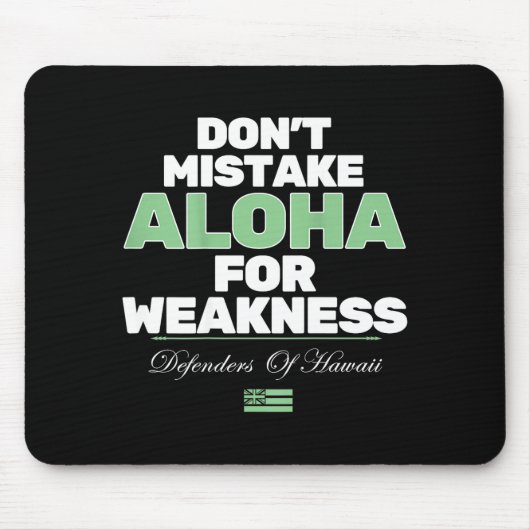 Don't Mistake Aloha For Weakness (on Back)  Muismat (Voorkant)