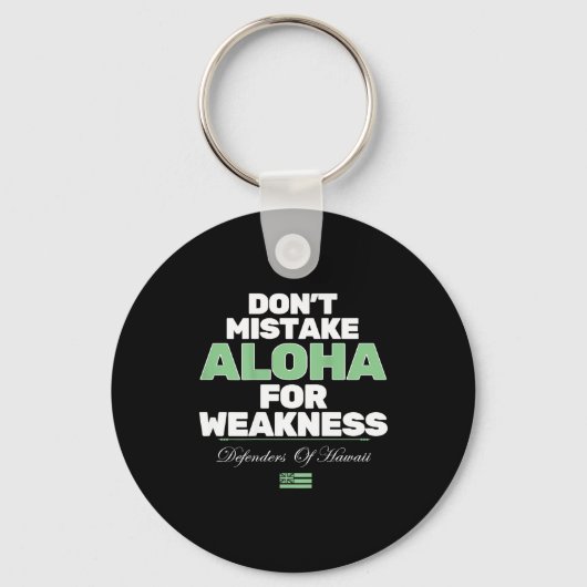 Don't Mistake Aloha For Weakness (on Back)  Sleutelhanger (Voorkant)