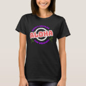 Don't Mistake Aloha For Weakness T-shirt (Voorkant)
